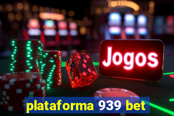 plataforma 939 bet